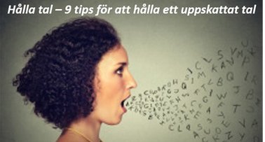 Hålla tal - 9 tips för att hålla ett uppskattat tal